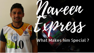 Naveen Express, What makes him Special ?